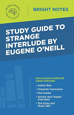 Study Guide to Strange Interlude by Eugene O'Neill (Bright Notes)