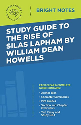 Study Guide to The Rise of Silas Lapham by William Dean Howells (Bright Notes)