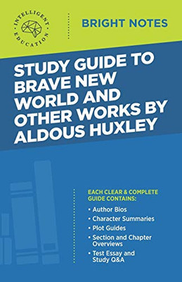 Study Guide to Brave New World and Other Works by Aldous Huxley (Bright Notes)