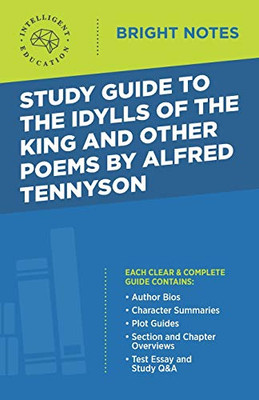 Study Guide to The Idylls of the King and Other Poems by Alfred Tennyson (Bright Notes)
