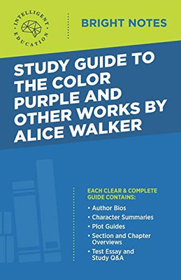 Study Guide to The Color Purple and Other Works by Alice Walker (Bright Notes)