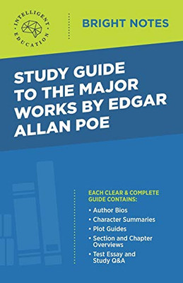 Study Guide to the Major Works by Edgar Allan Poe (Bright Notes)