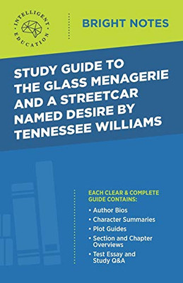 Study Guide to The Glass Menagerie and A Streetcar Named Desire by Tennessee Williams (Bright Notes)