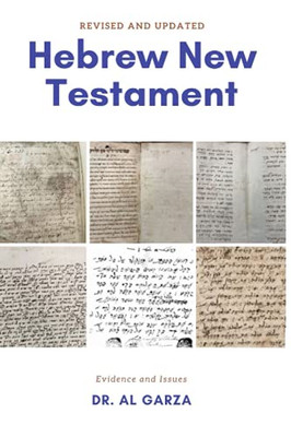 The New Testament In Hebrew: Evidence And Issues