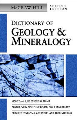 McGraw-Hill Dictionary of Geology & Minerology