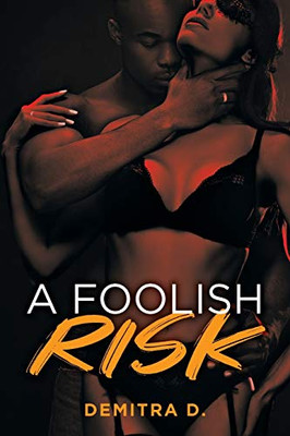 A Foolish Risk