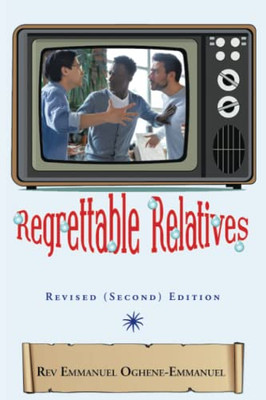 Regrettable Relatives: Revised (Second) Edition
