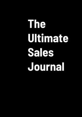 The Ultimate Sales Journal