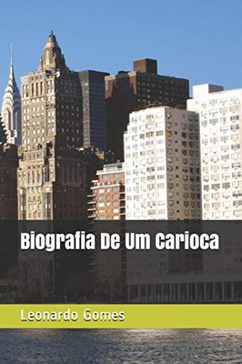 Biografia De Um Carioca (Portuguese Edition)