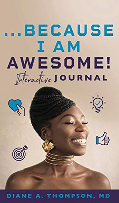 ...Because I Am Awesome!: Interactive Journal