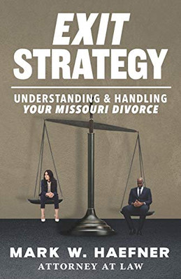 Exit Strategy: Understanding & Handling Your Missouri Divorce