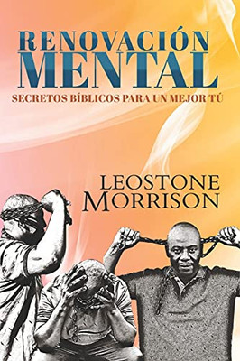 Renovaci?n Mental Secretos B?blicos Para Un Mejor T? (Spanish Edition) Renovaci?n Mental Secretos B?blicos Para Un Mejor T? (Spanish Edition)