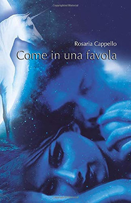 Come in una Favola (romance) (Italian Edition)
