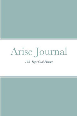 Arise Journal: 100 Days Goal Planner