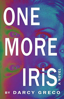 One More Iris: A Novel