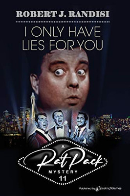 I Only Have Lies for You (Rat Pack Mysteries)