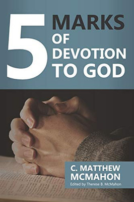 5 Marks of Devotion to God (5 Marks Series)