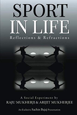Sport in Life: Reflections & Refractions