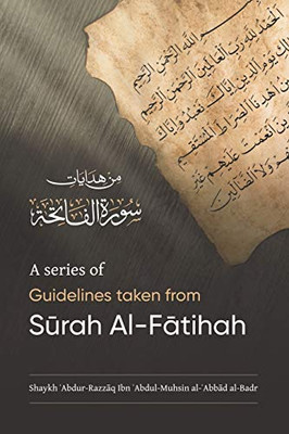 A SERIES OF GUIDELINES TAKEN FROM SURAH AL-FATIHAH