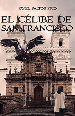 EL CÉLIBE DE SAN FRANCISCO (Spanish Edition)