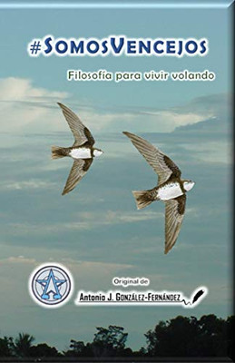 #SomosVencejos: Filosofía para vivir volando (Spanish Edition)