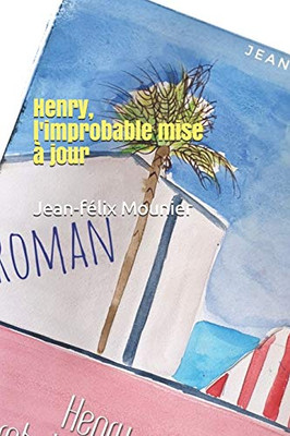 Henry, l'improbable mise ? jour (French Edition)