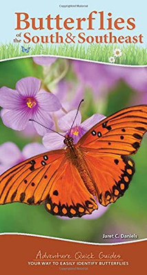 Butterflies of the South & Southeast: Your Way to Easily Identify Butterflies (Adventure Quick Guides)
