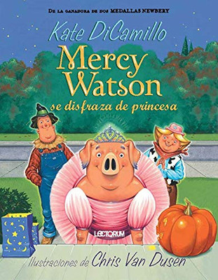 Mercy Watson se disfraza de princesa (Spanish Edition)
