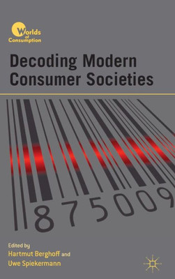 Decoding Modern Consumer Societies