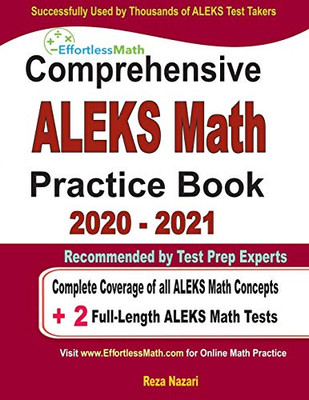 Comprehensive ALEKS Math Practice Book 2020 - 2021: Complete Coverage of all ALEKS Math Concepts + 2 Full-Length ALEKS Math Tests