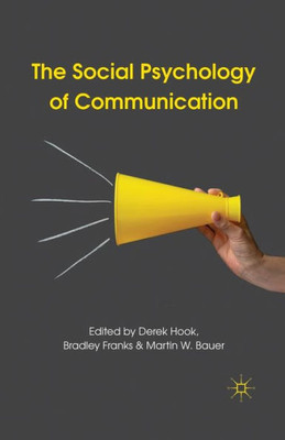 The Social Psychology of Communication