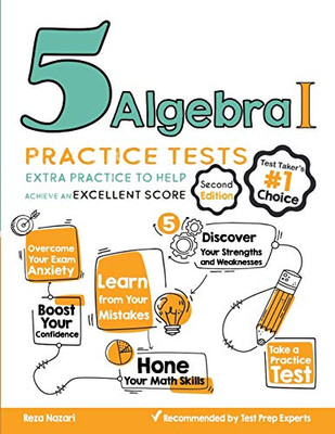 5 Algebra I Practice Tests: Extra Practice to Help Achieve an Excellent Score