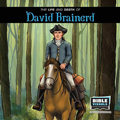 The Life and Death of DAVID BRAINERD (Family Format)