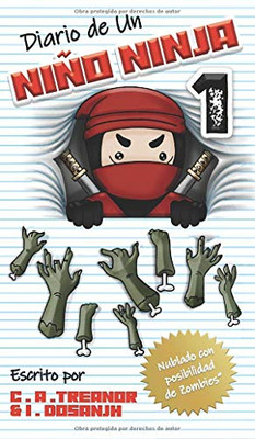 Diario de Un Niño Ninja 1: Nublado con posibilidad de Zombies (Spanish Edition)