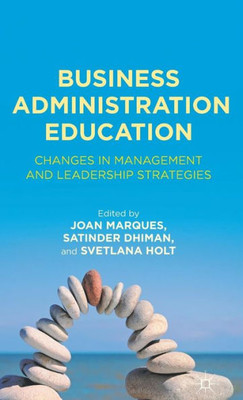 Business Administration Education: Changes in Management and Leadership Strategies