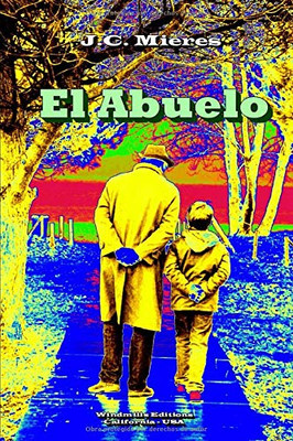 El Abuelo (WIE) (Spanish Edition)