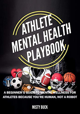 Athlete Mental Health Playbook: A guide to mental wellness for athletes