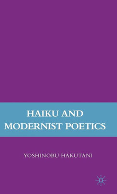 Haiku and Modernist Poetics