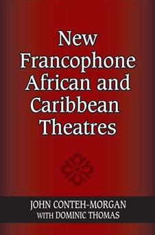 New Francophone African and Caribbean Theatres