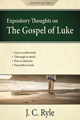 Expository Thoughts on the Gospel of Luke: A Commentary (Updated Edition)