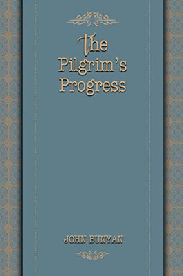 The? Pilgrim's Progress (World Classics)