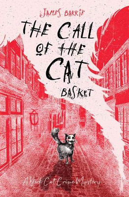 The Call of the Cat Basket (York Cat Crime Mystery)