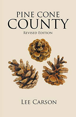 Pine Cone County: Revised Edition