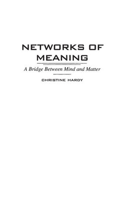 Networks of Meaning: A Bridge Between Mind and Matter