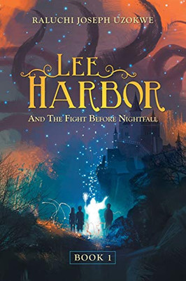 Lee Harbor: And the Fight Before Nightfall