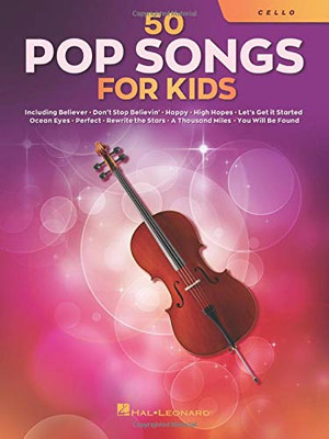 50 Pop Songs for Kids for Cello: for Cello