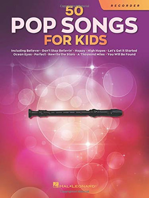 50 Pop Songs for Kids for Recorder: for Recorder