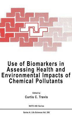 Use of Biomarkers in Assessing Health and Environmental Impacts of Chemical Pollutants