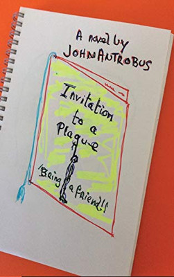 Invitation to a Plague (hardback)