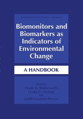 Biomonitors and Biomarkers as Indicators of Environmental Change: A Handbook